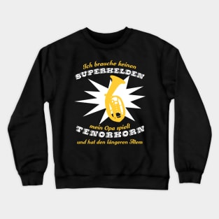 Superheldtenorhornopa Crewneck Sweatshirt